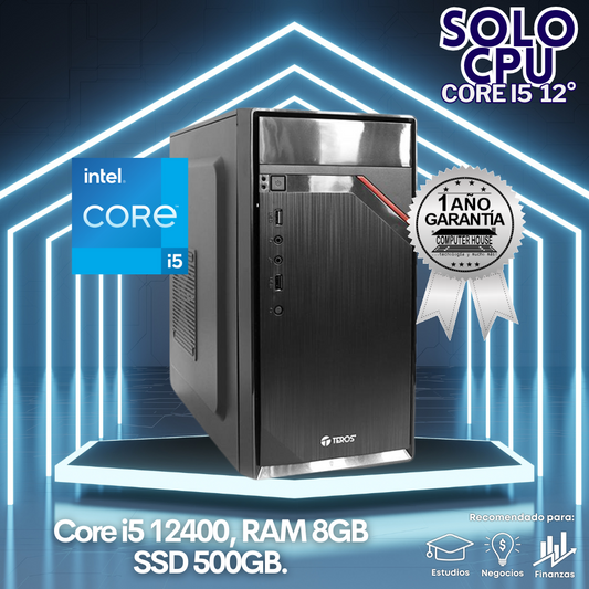 Solo CPU: Trabajo y Estudios Core i5-12400 "B", RAM 8GB, SSD 500GB.